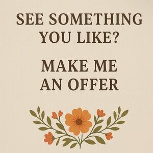 Make Me An Offer.  All offers will be considered.